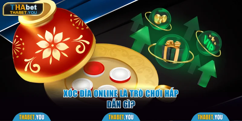 Xóc đĩa online là trò chơi gì?
